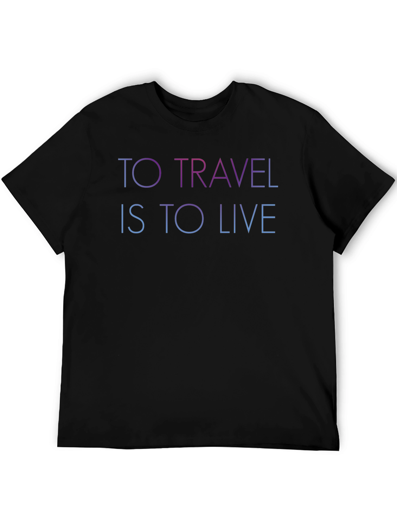 To Travel Is To Live Black Graphic T-Shirt