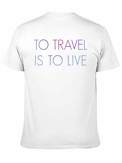 To Travel Is To Live Black Graphic T-Shirt