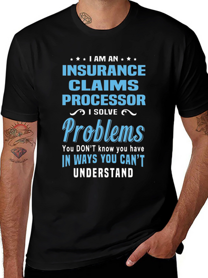 Insurance Claims Processor T-Shirt: I Solve Problems