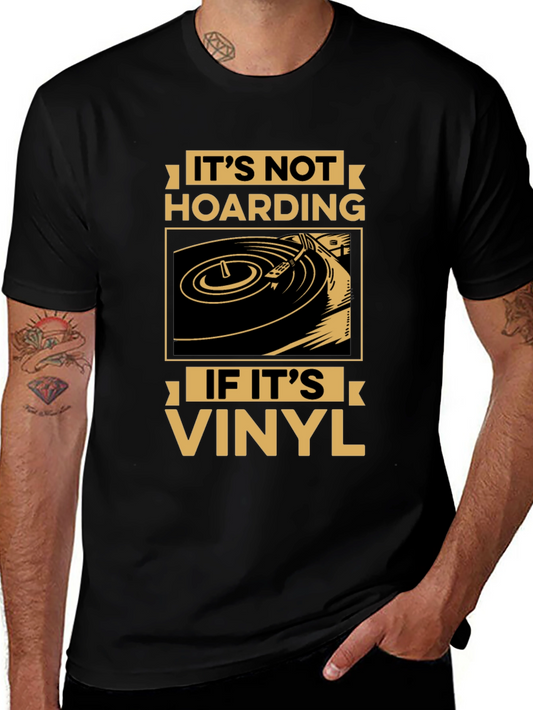 Its Not Hoarding If Its Vinyl Record T-Shirt