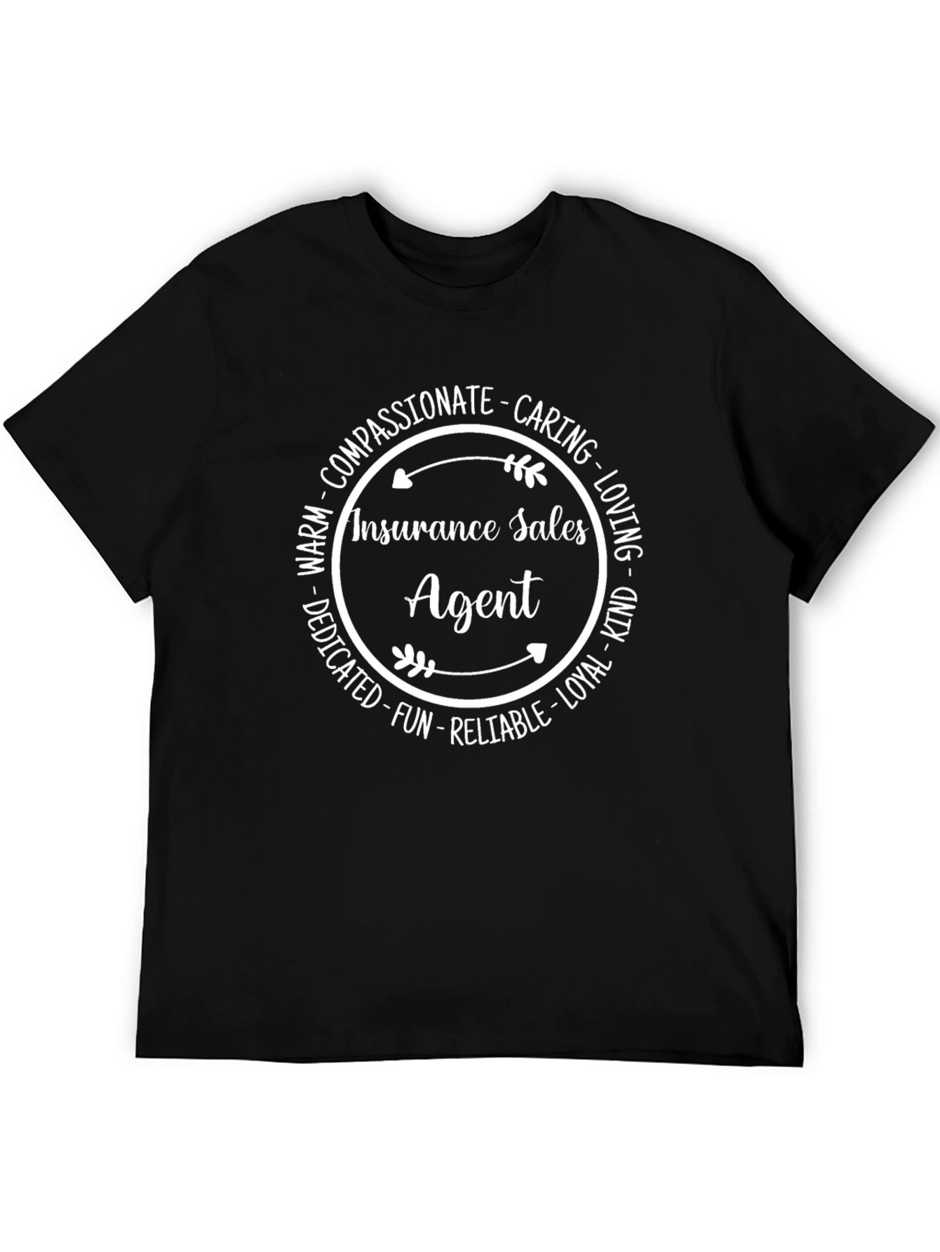 Insurance Sales Agent T-Shirt - Compassionate Caring Loving