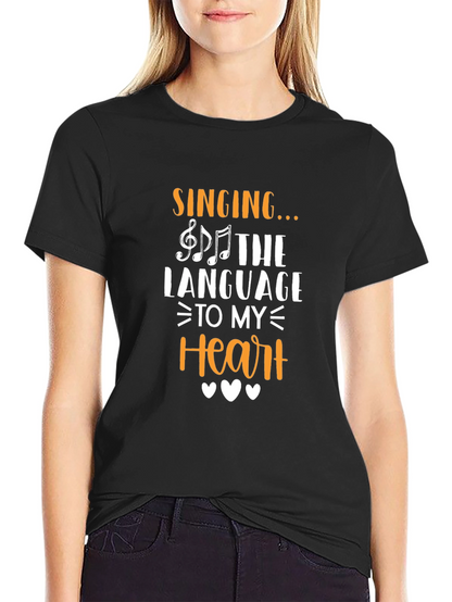 Singing The Language To My Heart T-Shirt