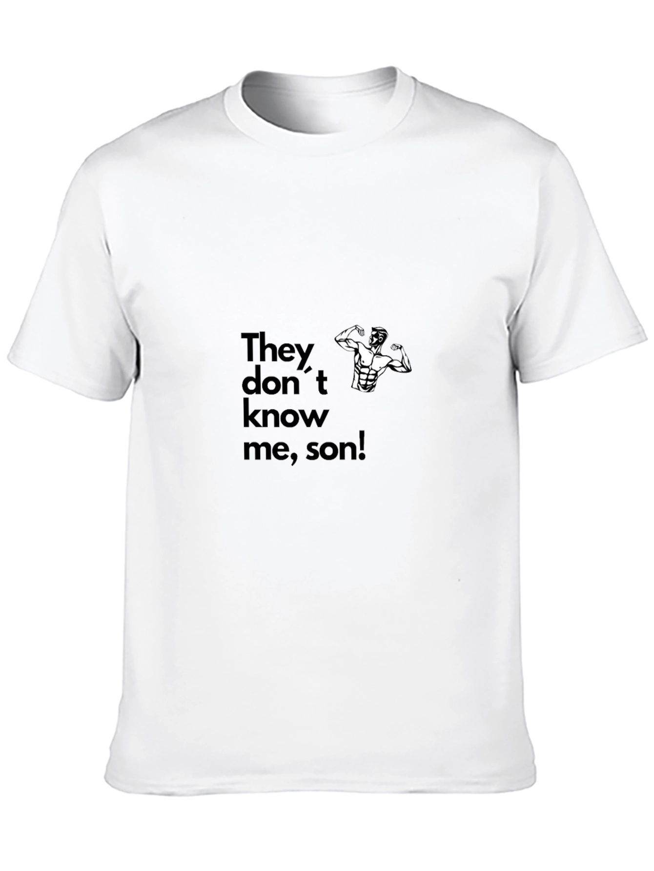 They Dont Know Me Son Graphic Tee