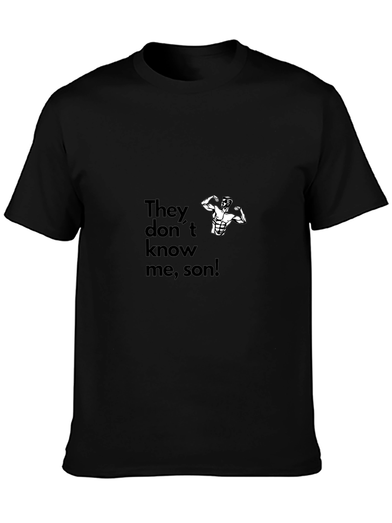 They Dont Know Me Son Graphic Tee
