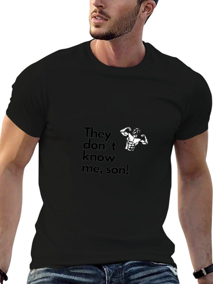 They Dont Know Me Son Graphic Tee