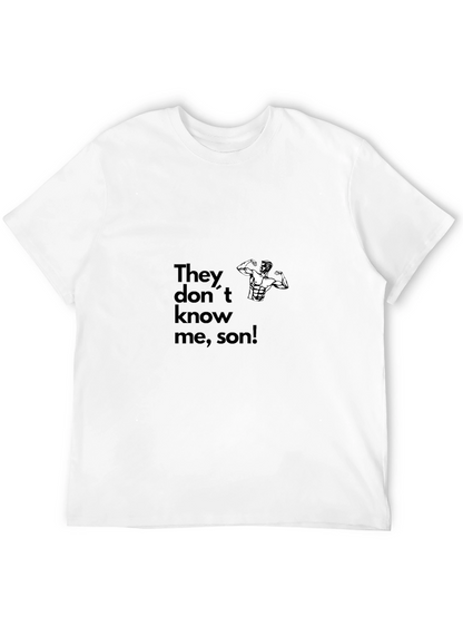 They Dont Know Me Son Graphic Tee