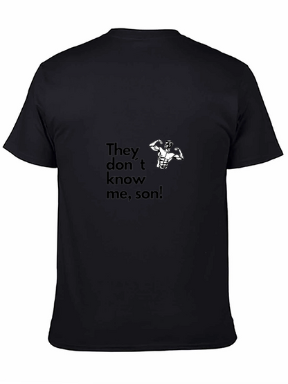 They Dont Know Me Son Graphic Tee