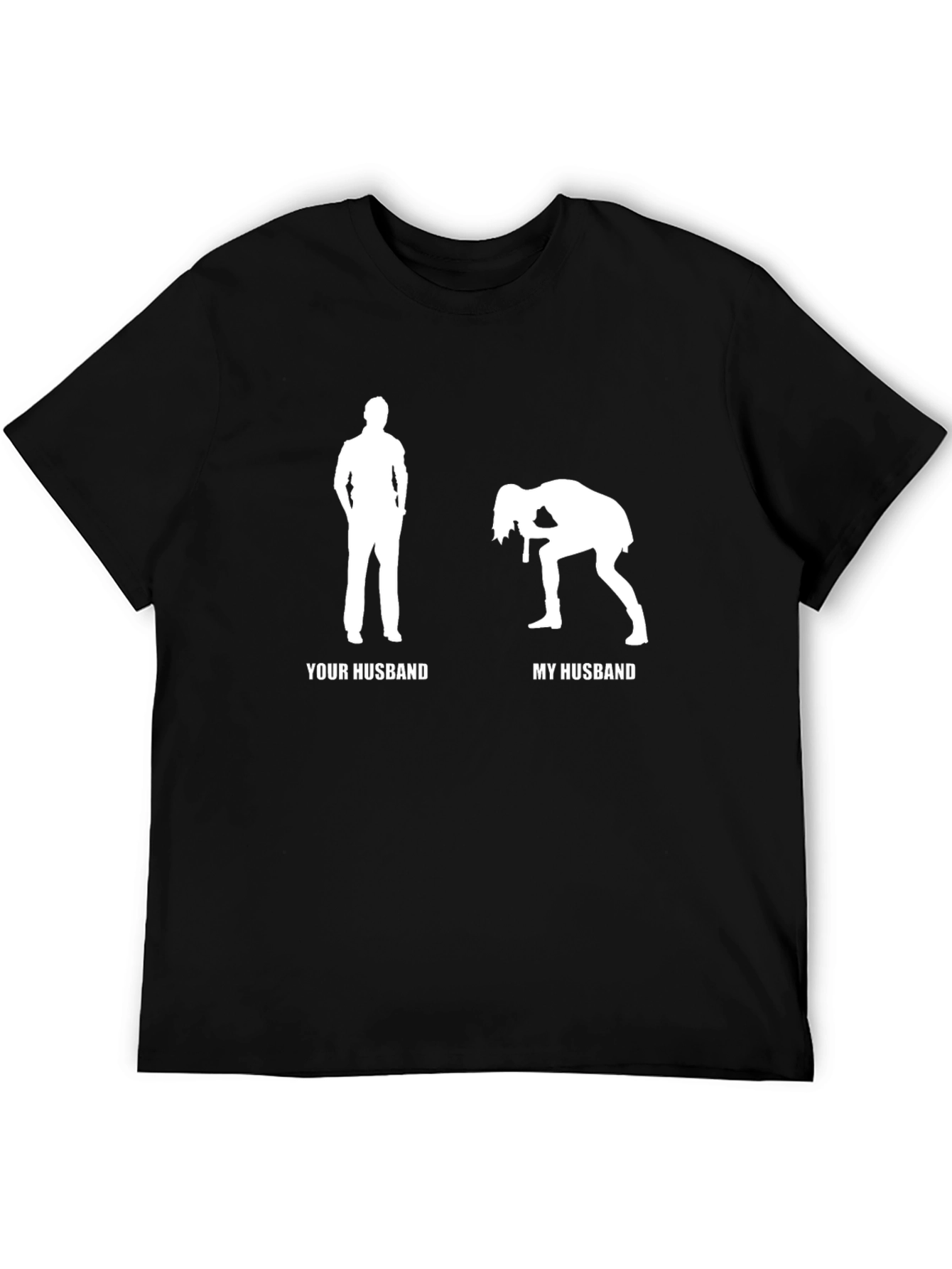 Funny Your Husband My Husband Graphic T-Shirt