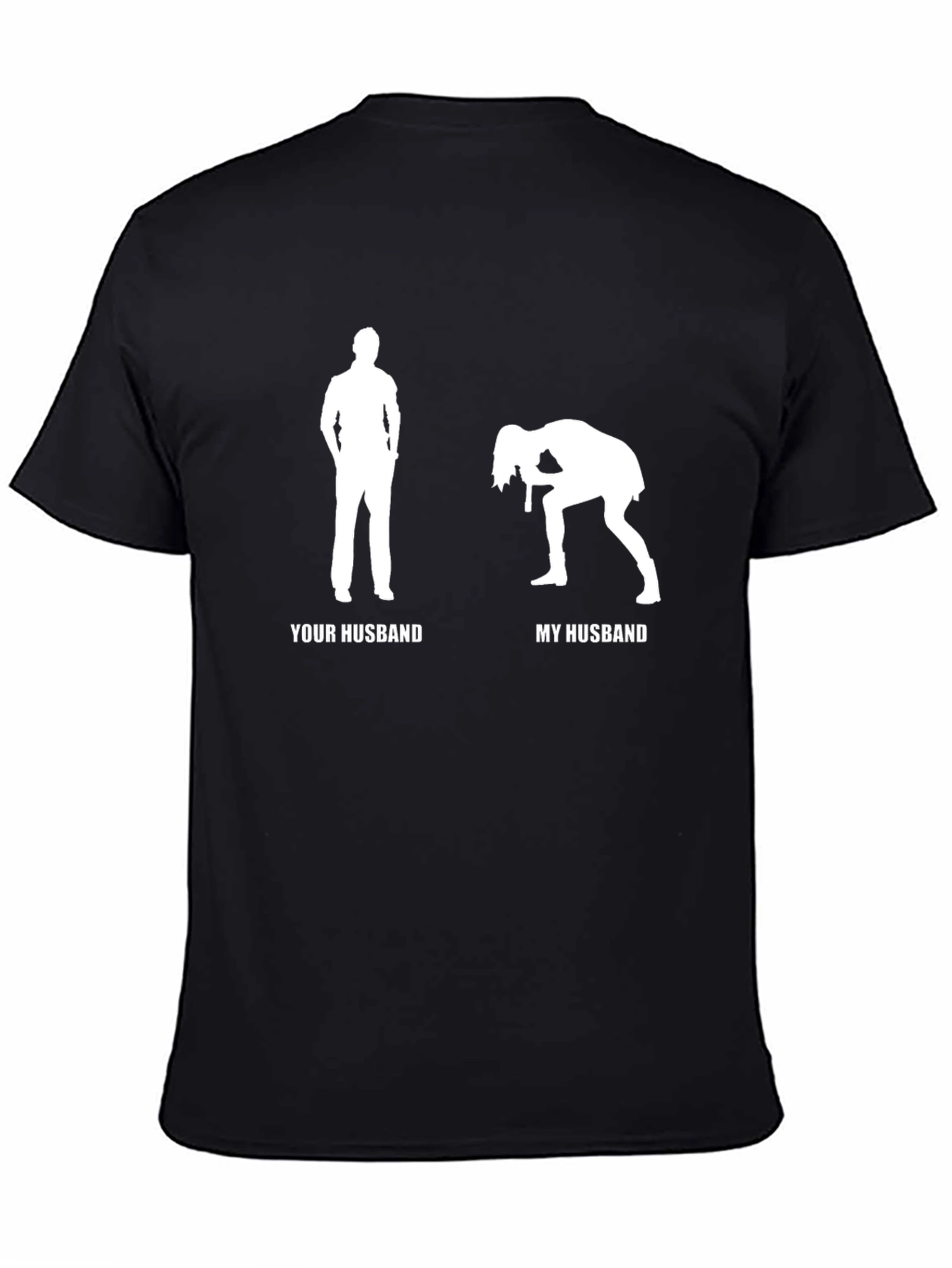 Funny Your Husband My Husband Graphic T-Shirt