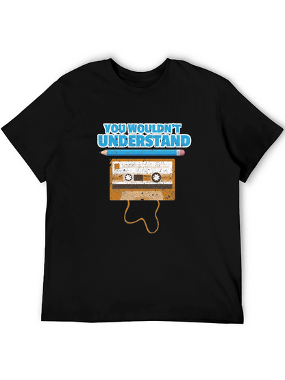 Retro Cassette Tape T-Shirt - You Wouldnt Understand