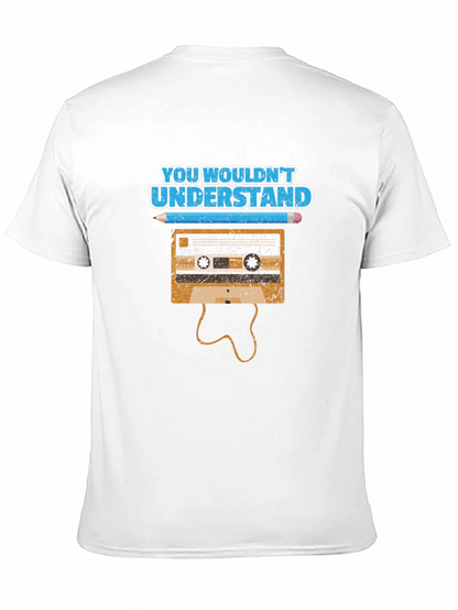 Retro Cassette Tape T-Shirt - You Wouldnt Understand