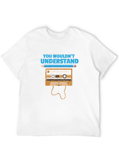Retro Cassette Tape T-Shirt - You Wouldnt Understand