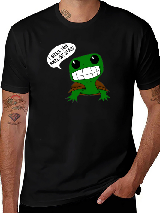 Funny Turtle Graphic Tee - I Miss the Shell Out of You!