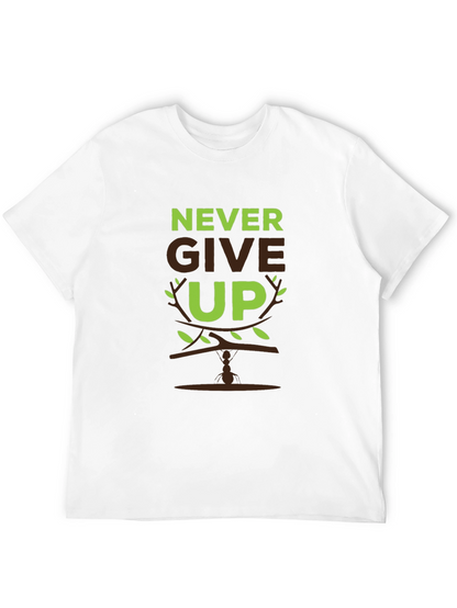 Never Give Up Graphic Print Mens T-Shirt