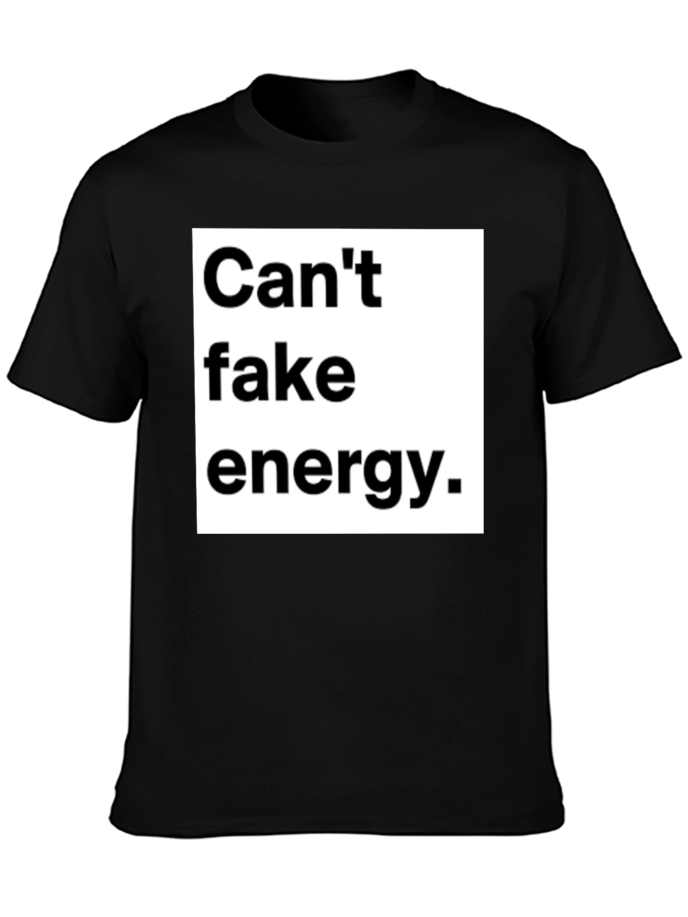 Cant Fake Energy Graphic Tee - Unisex Black T-Shirt