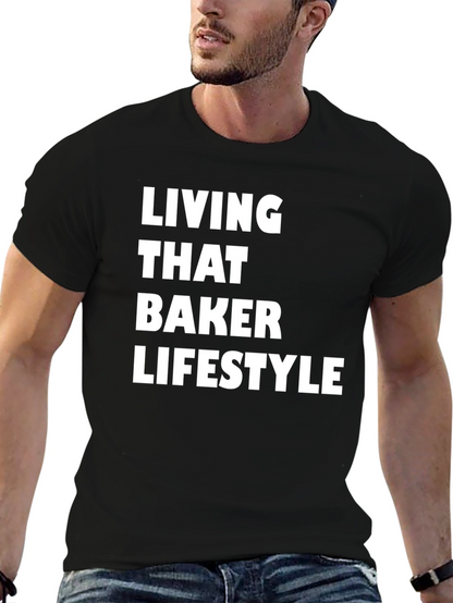 Living That Baker Lifestyle T-Shirt