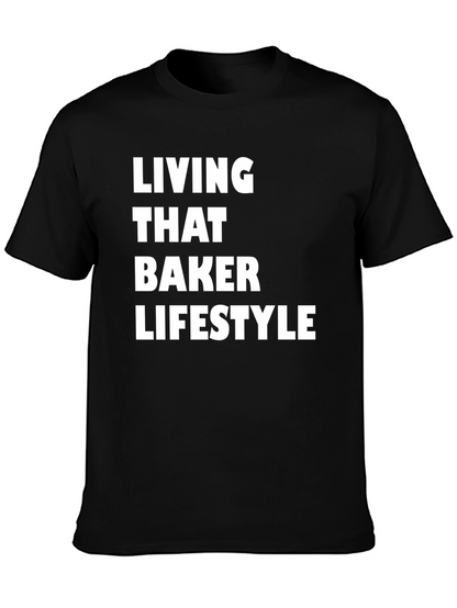 Living That Baker Lifestyle T-Shirt
