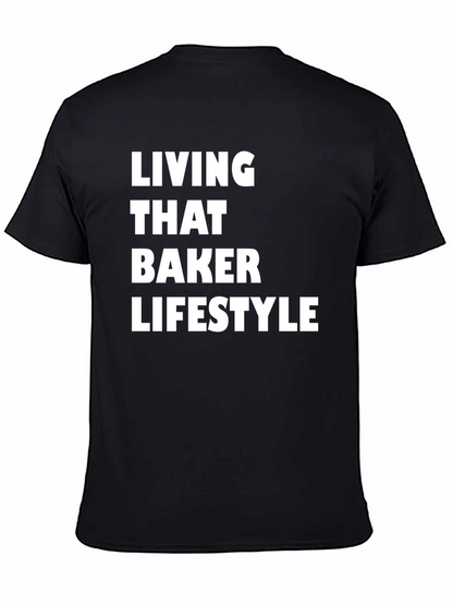 Living That Baker Lifestyle T-Shirt