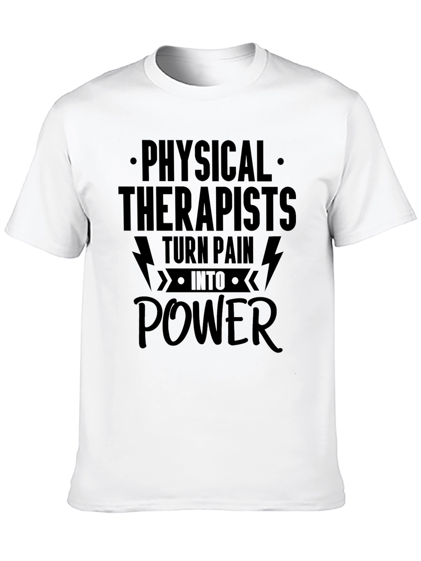 Physical Therapist Tee: Turn Pain Into Power T-Shirt