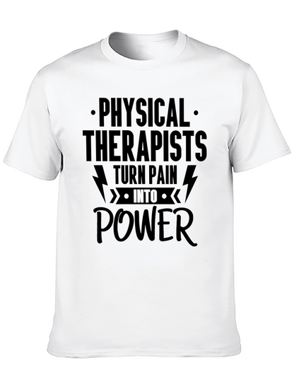 Physical Therapist Tee: Turn Pain Into Power T-Shirt