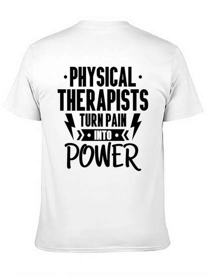Physical Therapist Tee: Turn Pain Into Power T-Shirt