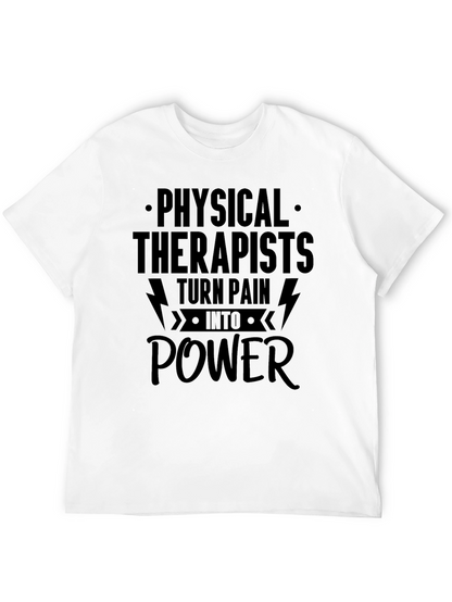 Physical Therapist Tee: Turn Pain Into Power T-Shirt