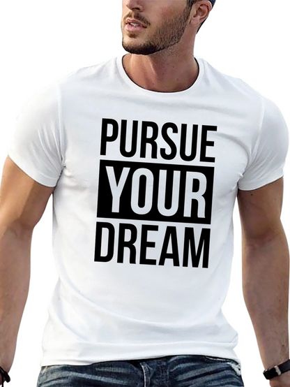 Pursue Your Dream Black T-Shirt