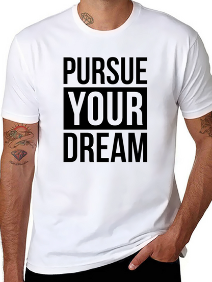 Pursue Your Dream Black T-Shirt