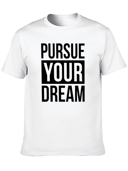 Pursue Your Dream Black T-Shirt