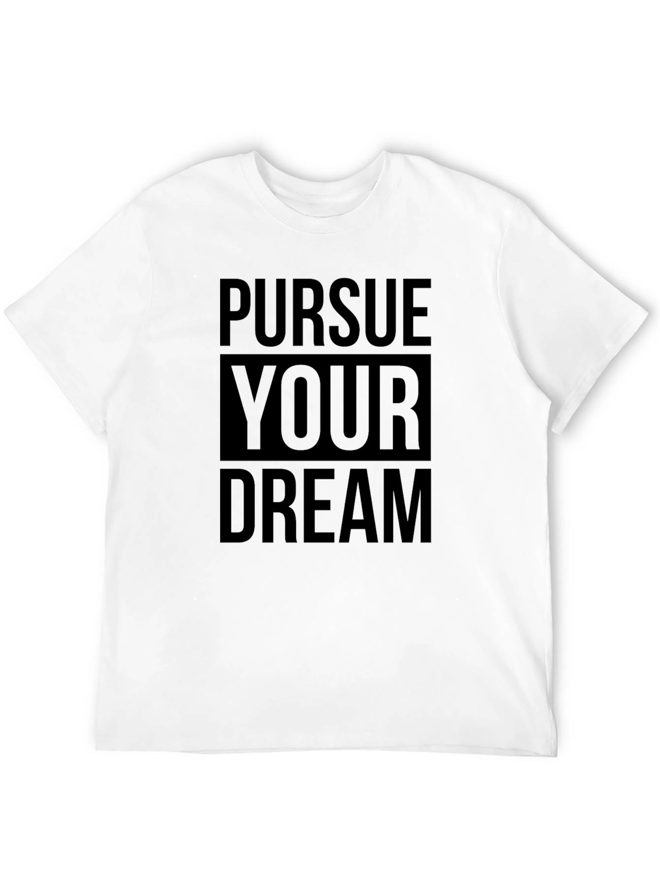 Pursue Your Dream Black T-Shirt