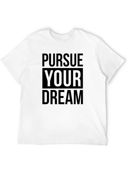 Pursue Your Dream Black T-Shirt
