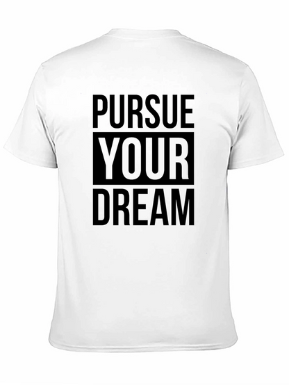 Pursue Your Dream Black T-Shirt