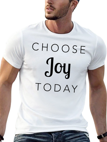 Choose Joy Today T-Shirt | Positive Message Tee