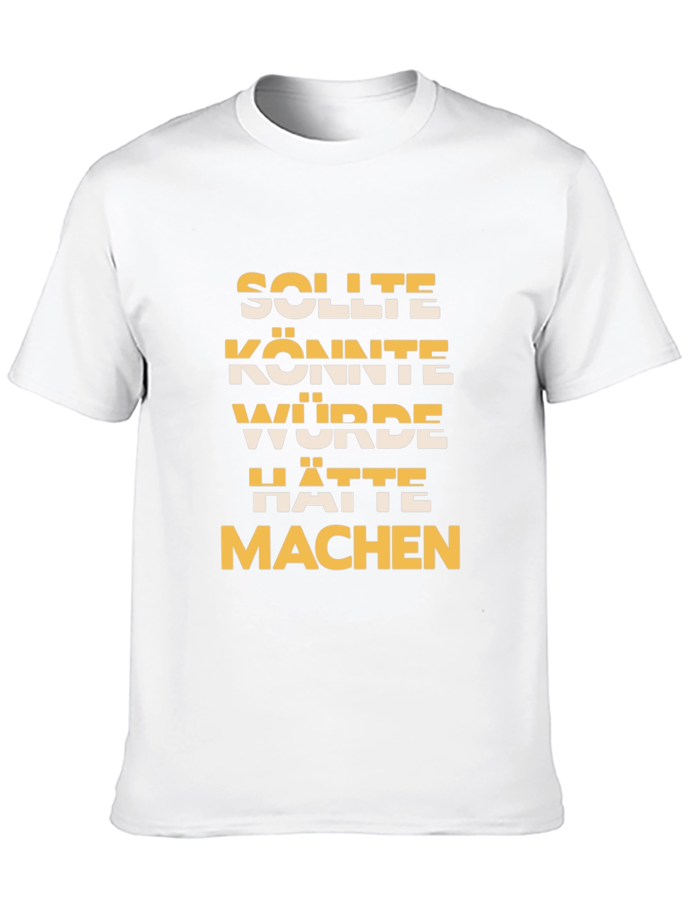 German Motivational Phrase T-Shirt