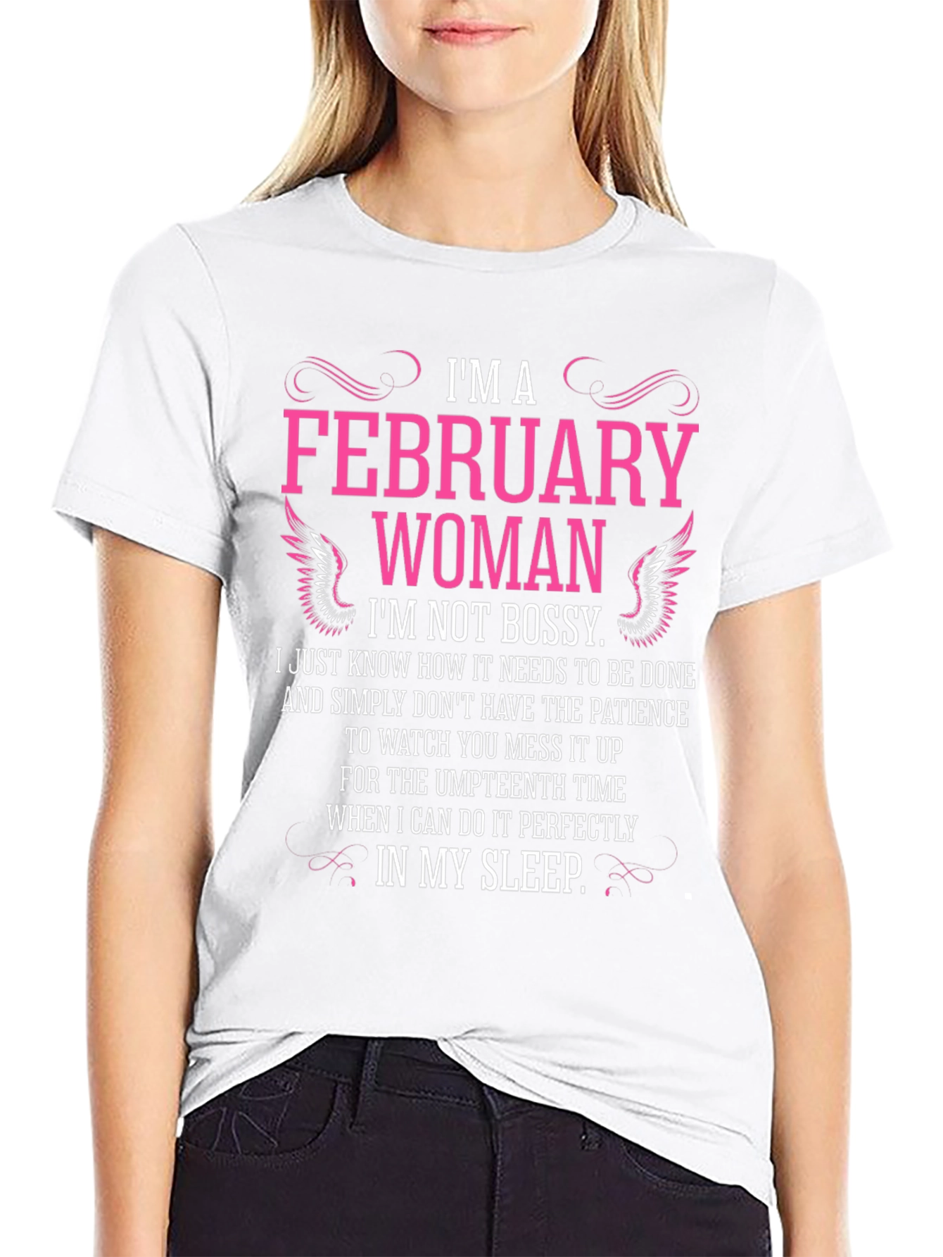 February Woman Graphic T-Shirt - Im Not Bossy