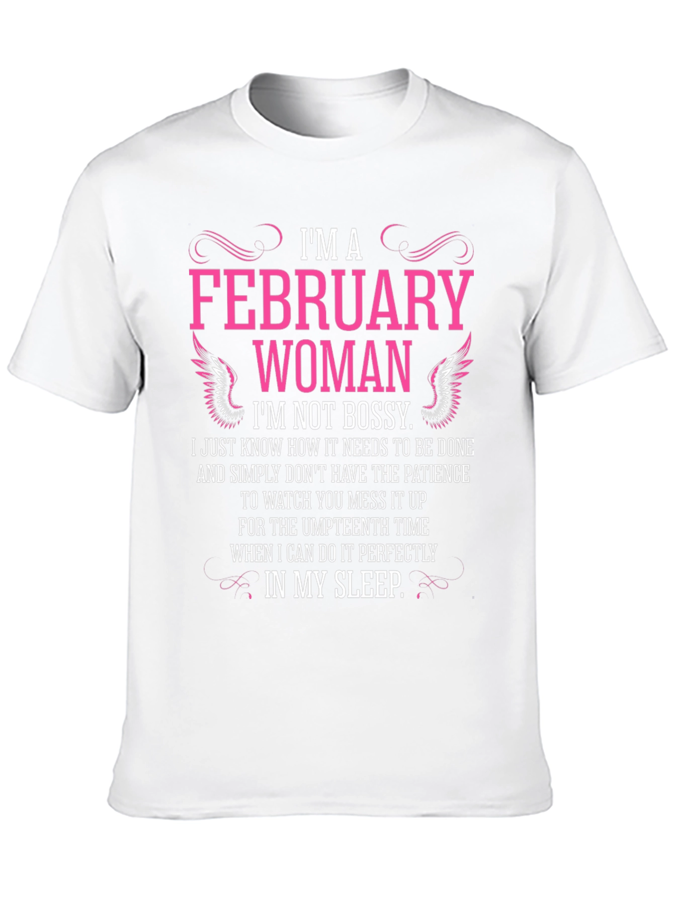 February Woman Graphic T-Shirt - Im Not Bossy