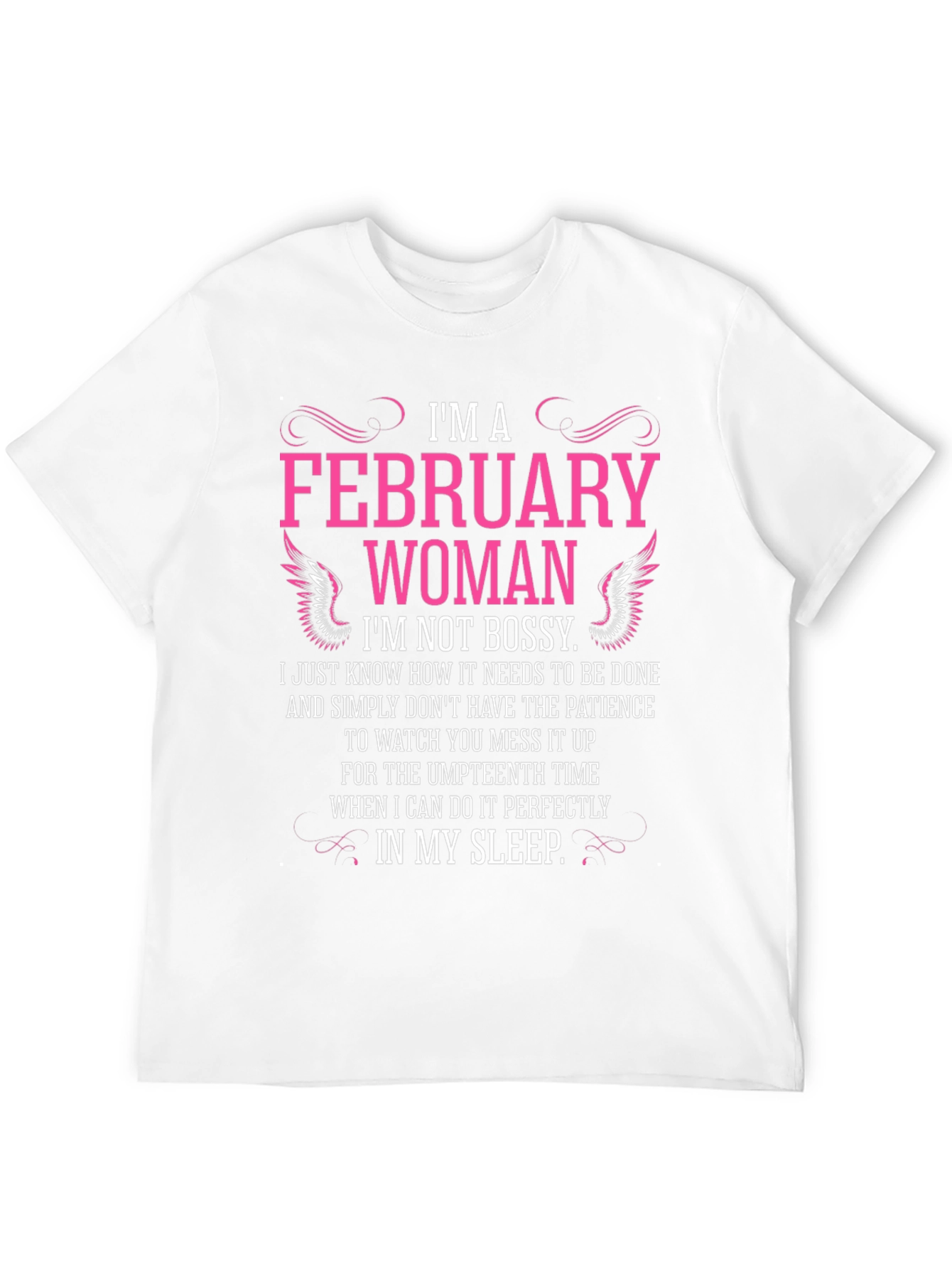 February Woman Graphic T-Shirt - Im Not Bossy