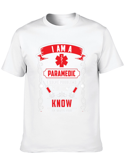 Paramedic T-Shirt: I Solve Problems You Dont Know