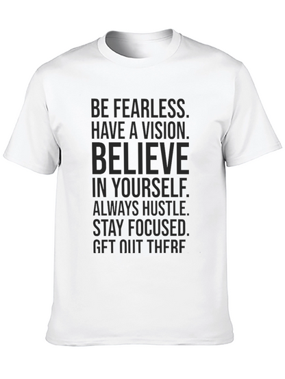 Motivational Quote T-Shirt - Be Fearless Vision Hustle