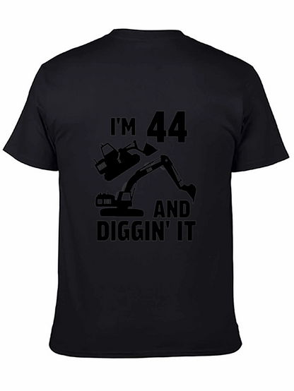 Im 44 and Diggin It Mens Black T-Shirt