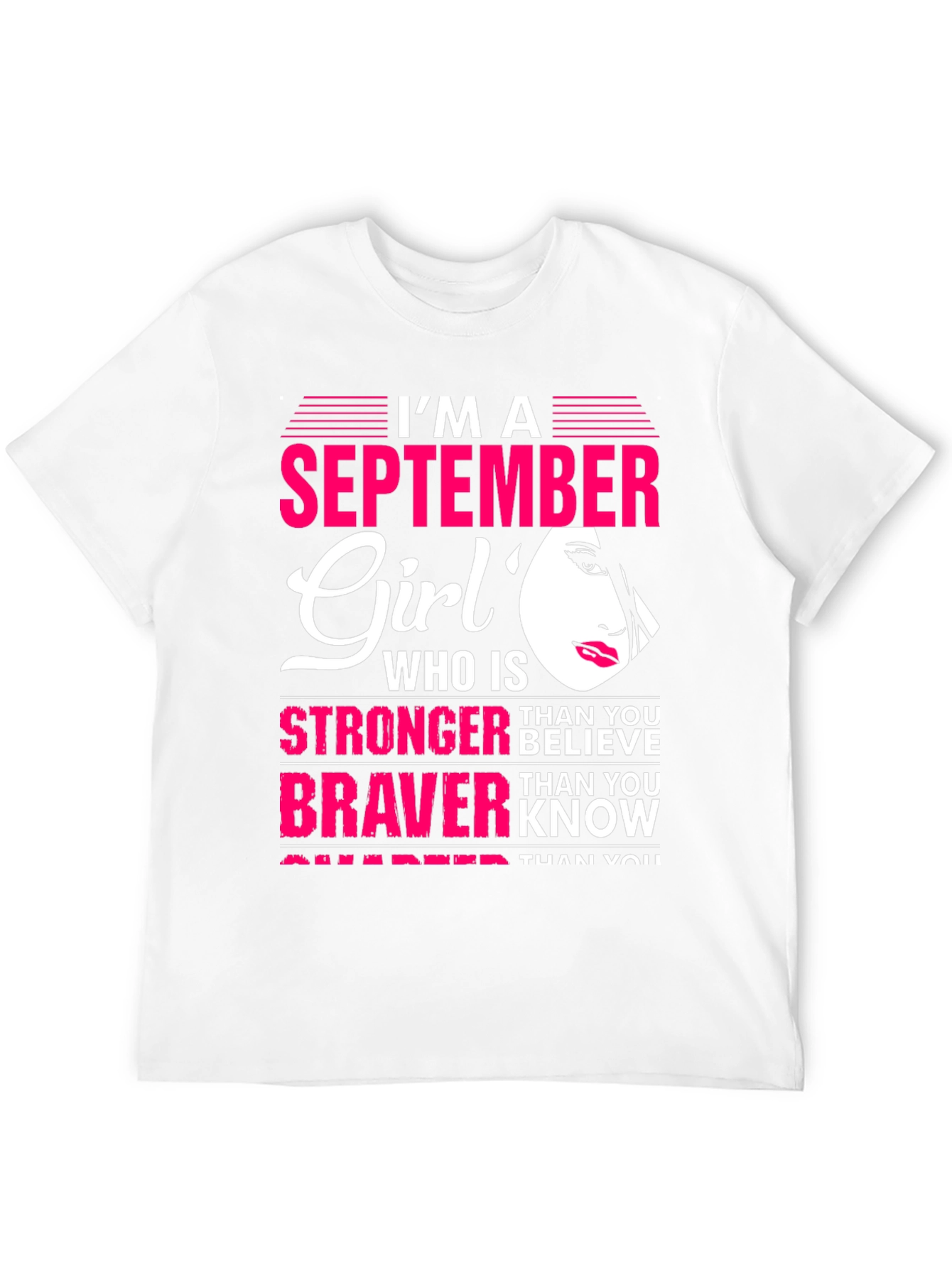September Girl T-Shirt: Stronger & Braver