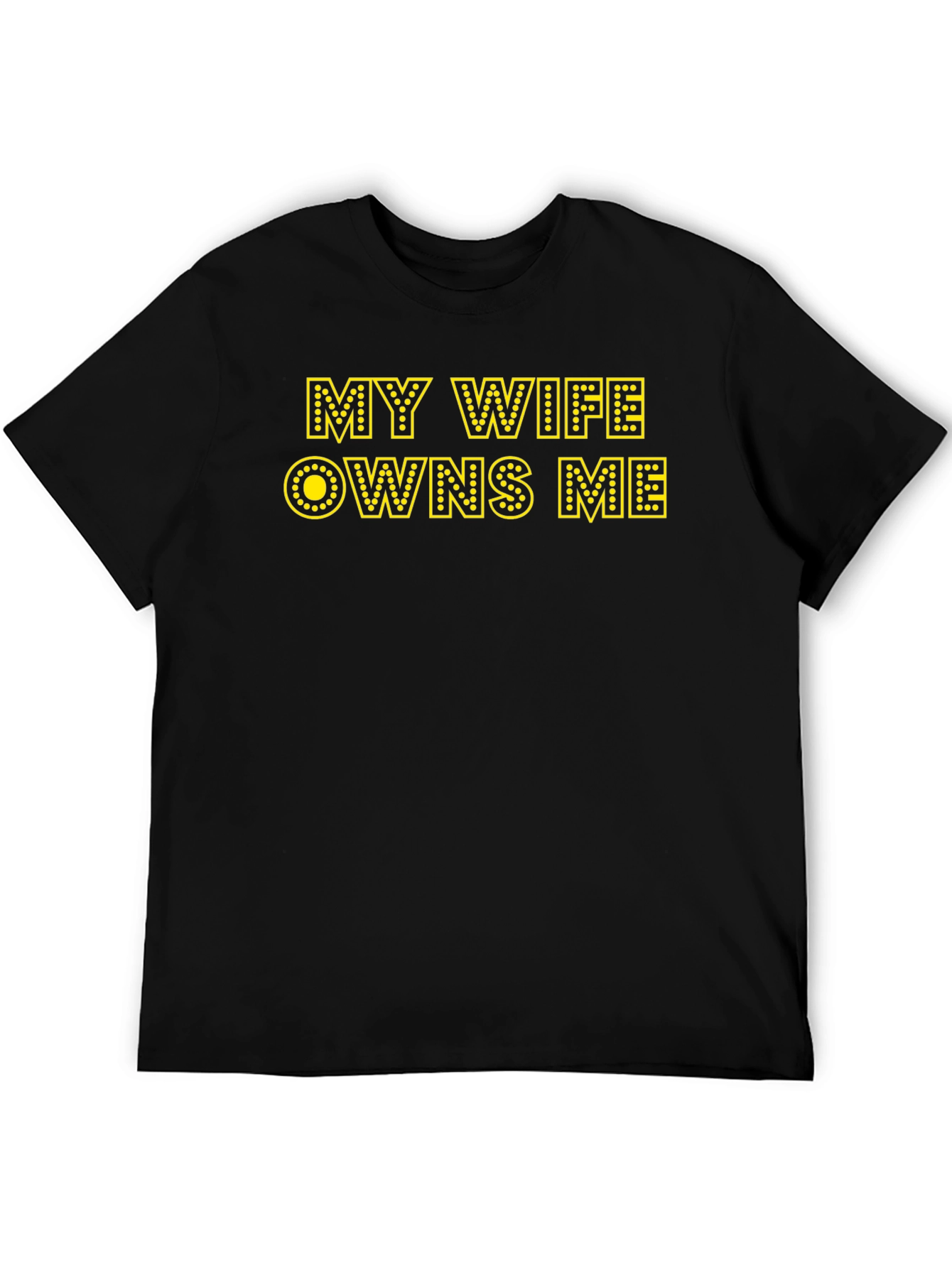 My Wife Owns Me Graphic T-Shirt