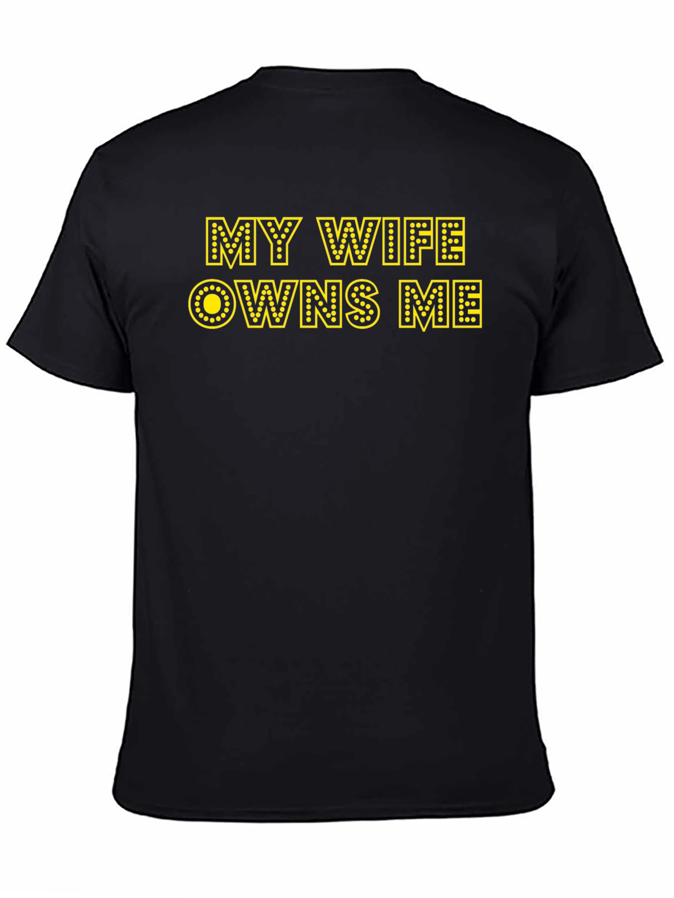 My Wife Owns Me Graphic T-Shirt
