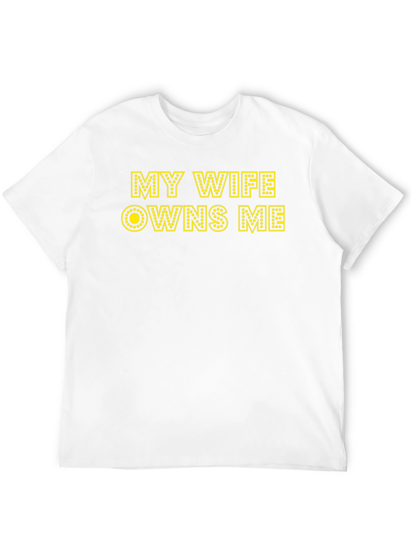 My Wife Owns Me Graphic T-Shirt