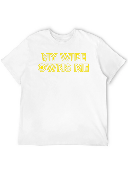 My Wife Owns Me Graphic T-Shirt
