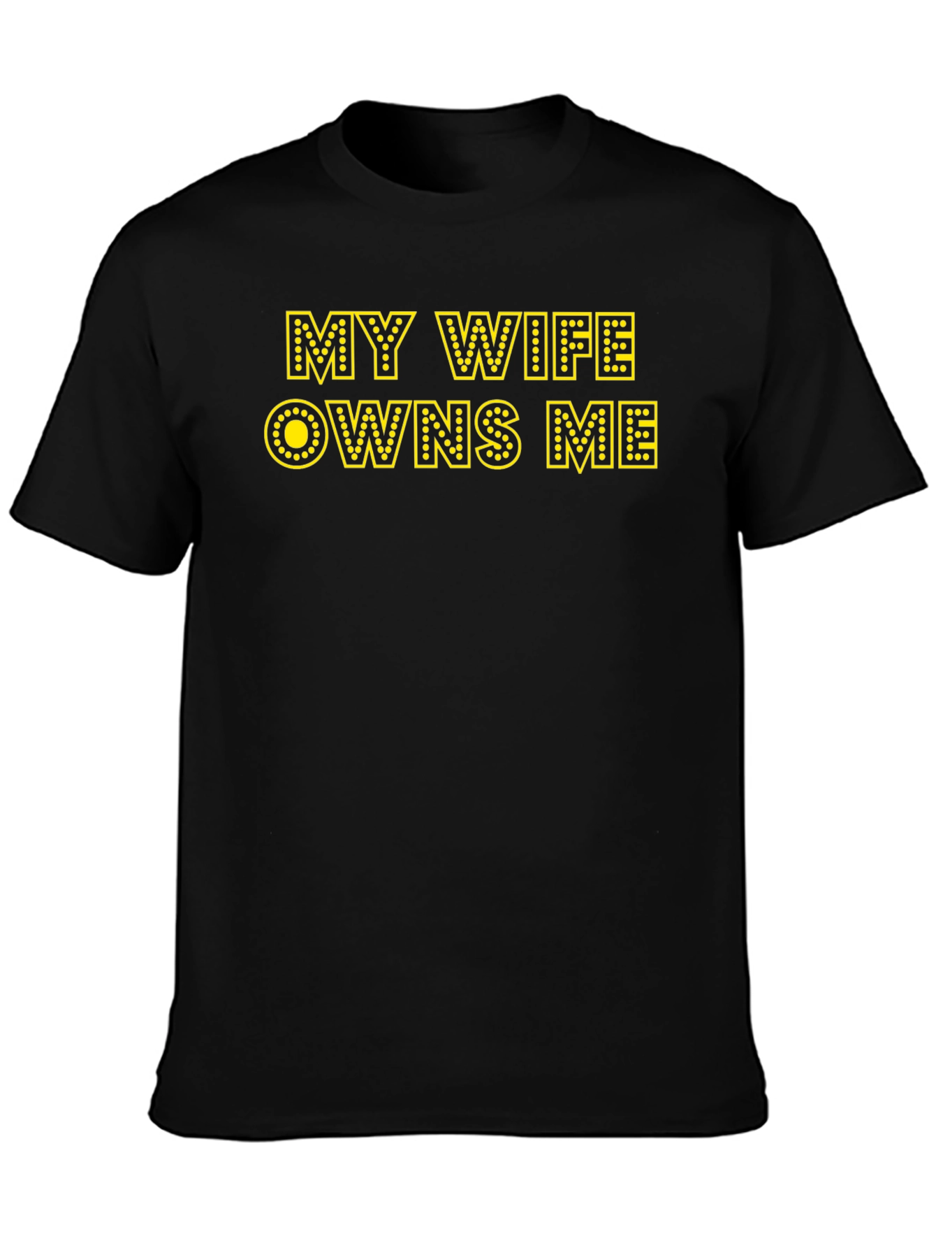 My Wife Owns Me Graphic T-Shirt
