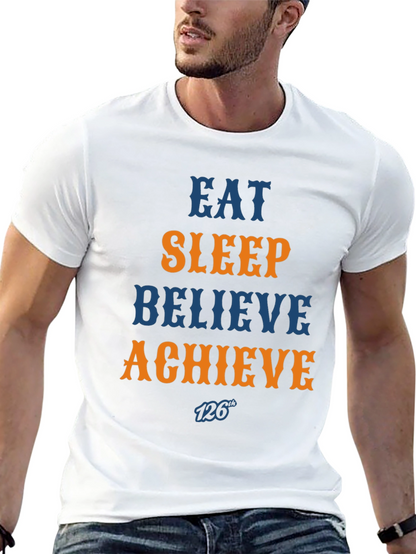 Eat Sleep Believe Achieve Graphic Tee