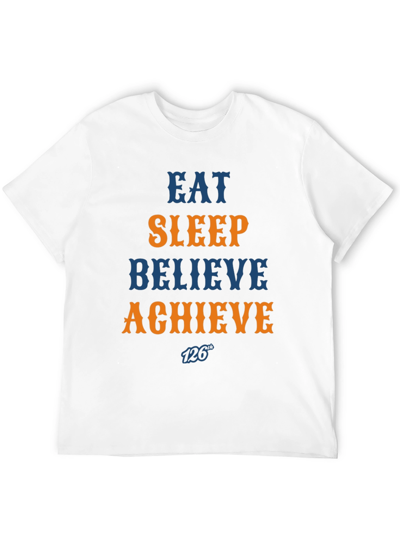 Eat Sleep Believe Achieve Graphic Tee