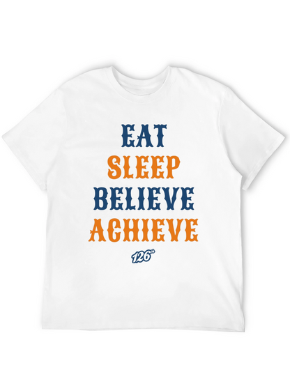 Eat Sleep Believe Achieve Graphic Tee