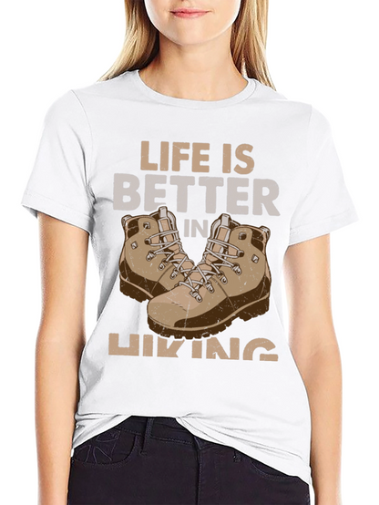 Life is Better in Hiking T-Shirt